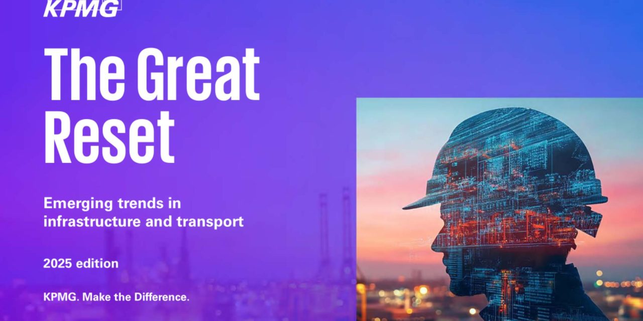 KPMG International Publication – “The Great Reset: Emerging trends in infrastructure and transport”